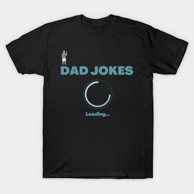 Dad Jokes Loading T-Shirt by Dizzyland